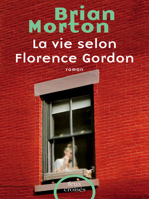 cover image of La Vie selon Florence Gordon